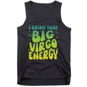 I Am M A Virgo Zodiac Sign Big Virgo Energy Tank Top