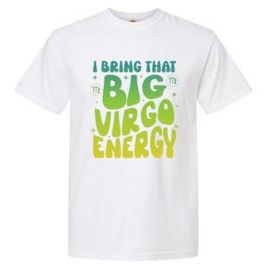 I Am M A Virgo Zodiac Sign Big Virgo Energy Garment-Dyed Heavyweight T-Shirt