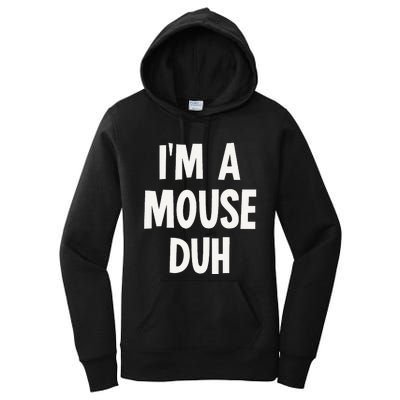 Im A Mouse Duh Halloween Costume Women's Pullover Hoodie