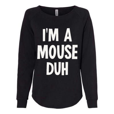 Im A Mouse Duh Halloween Costume Womens California Wash Sweatshirt