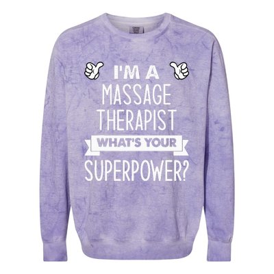 I'm A Massage Therapist What's Your Superpower Colorblast Crewneck Sweatshirt