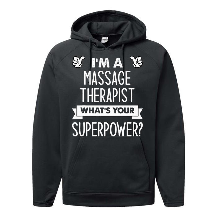 I'm A Massage Therapist What's Your Superpower Performance Fleece Hoodie