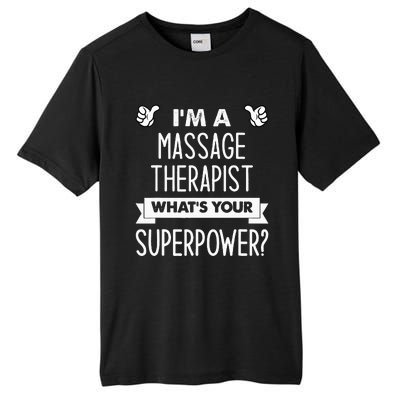 I'm A Massage Therapist What's Your Superpower Tall Fusion ChromaSoft Performance T-Shirt