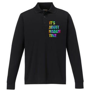 ItS About Madam Time Quote Saying President 2024 Performance Long Sleeve Polo