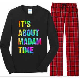 ItS About Madam Time Quote Saying President 2024 Long Sleeve Pajama Set