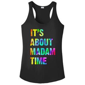 ItS About Madam Time Quote Saying President 2024 Ladies PosiCharge Competitor Racerback Tank