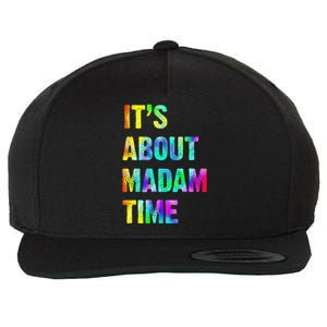 ItS About Madam Time Quote Saying President 2024 Wool Snapback Cap