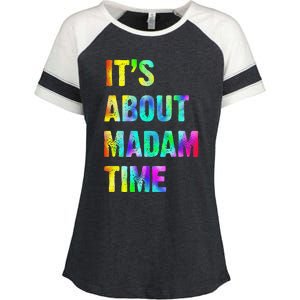 ItS About Madam Time Quote Saying President 2024 Enza Ladies Jersey Colorblock Tee