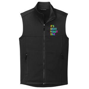 ItS About Madam Time Quote Saying President 2024 Collective Smooth Fleece Vest