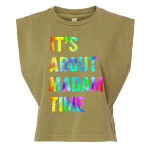 ItS About Madam Time Quote Saying President 2024 Garment-Dyed Women's Muscle Tee