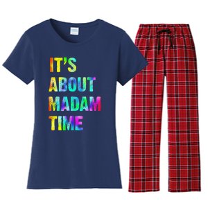 ItS About Madam Time Quote Saying President 2024 Women's Flannel Pajama Set