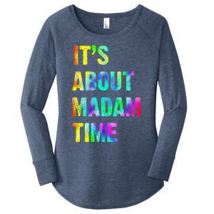 ItS About Madam Time Quote Saying President 2024 Women's Perfect Tri Tunic Long Sleeve Shirt