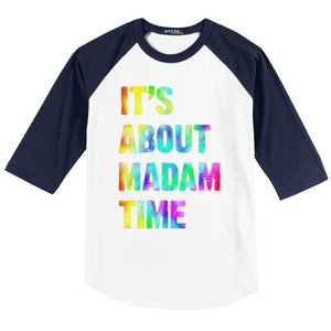 ItS About Madam Time Quote Saying President 2024 Baseball Sleeve Shirt