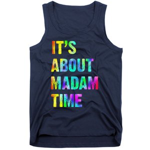 ItS About Madam Time Quote Saying President 2024 Tank Top