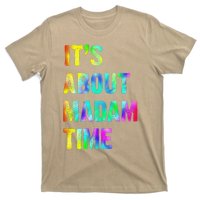 ItS About Madam Time Quote Saying President 2024 T-Shirt