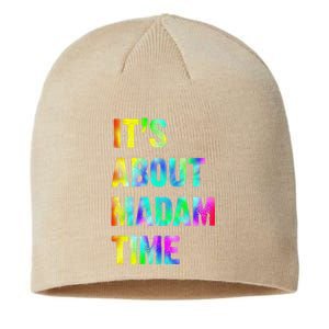 ItS About Madam Time Quote Saying President 2024 Sustainable Beanie