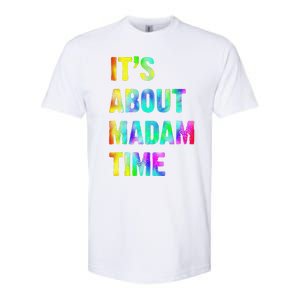 ItS About Madam Time Quote Saying President 2024 Softstyle CVC T-Shirt