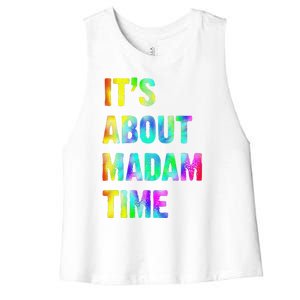 ItS About Madam Time Quote Saying President 2024 Women's Racerback Cropped Tank