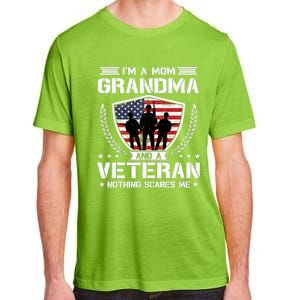 I'm A Mom Grandma And A Veteran Nothing Scares Me Adult ChromaSoft Performance T-Shirt