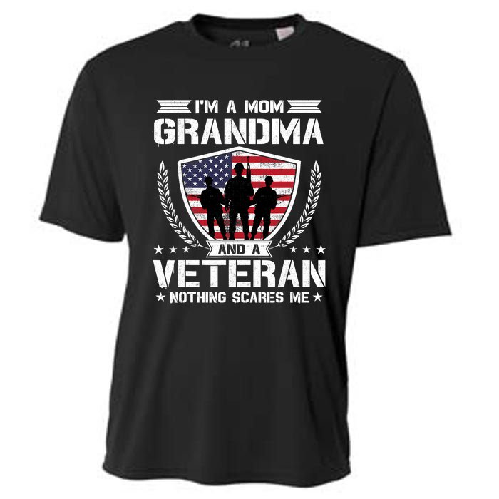 I'm A Mom Grandma And A Veteran Nothing Scares Me Cooling Performance Crew T-Shirt