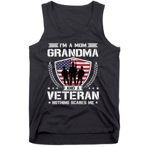 I'm A Mom Grandma And A Veteran Nothing Scares Me Tank Top