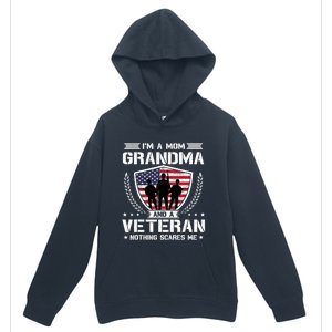 I'm A Mom Grandma And A Veteran Nothing Scares Me Urban Pullover Hoodie