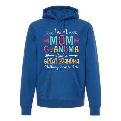 Im A Mom Grandma And A Great Grandma Mothers Day 2024 Premium Hoodie