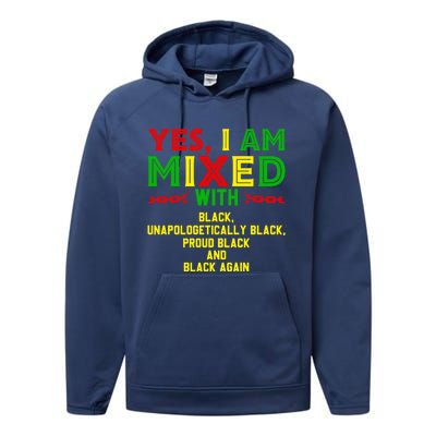 I Am Mixed Black Unapologetically Juneteenth Black History Great Gift Performance Fleece Hoodie