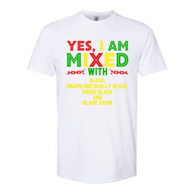 I Am Mixed Black Unapologetically Juneteenth Black History Great Gift Softstyle CVC T-Shirt