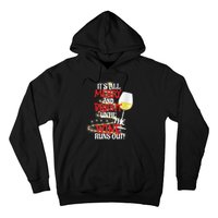 ItS All Merry And Bright Until The Wine Runs Out! Hoodie