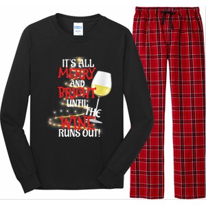 ItS All Merry And Bright Until The Wine Runs Out! Long Sleeve Pajama Set