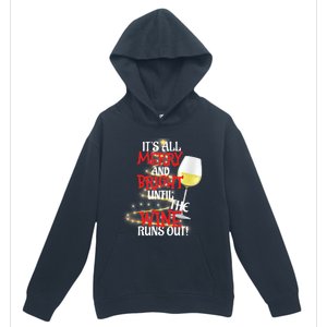 ItS All Merry And Bright Until The Wine Runs Out! Urban Pullover Hoodie