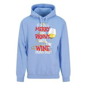 ItS All Merry And Bright Until The Wine Runs Out! Unisex Surf Hoodie