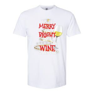 ItS All Merry And Bright Until The Wine Runs Out! Softstyle CVC T-Shirt