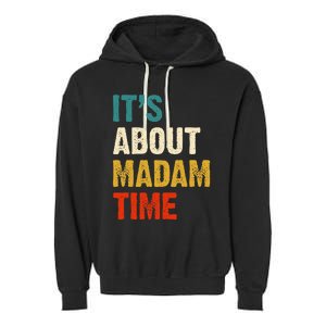 ItS About Madam Time Garment-Dyed Fleece Hoodie