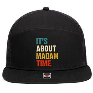 ItS About Madam Time 7 Panel Mesh Trucker Snapback Hat