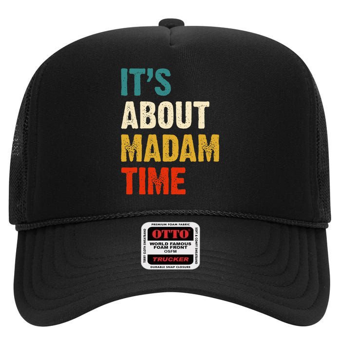 ItS About Madam Time High Crown Mesh Back Trucker Hat