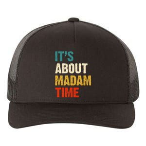 ItS About Madam Time Yupoong Adult 5-Panel Trucker Hat