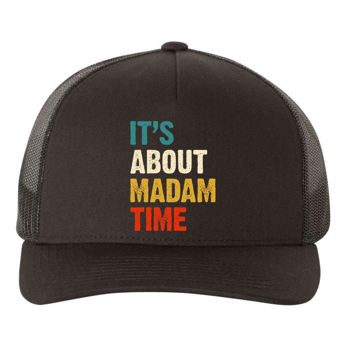 ItS About Madam Time Yupoong Adult 5-Panel Trucker Hat