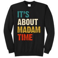 ItS About Madam Time Sweatshirt