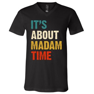 ItS About Madam Time V-Neck T-Shirt