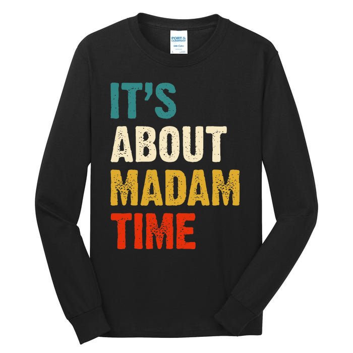 ItS About Madam Time Tall Long Sleeve T-Shirt