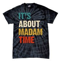 ItS About Madam Time Tie-Dye T-Shirt