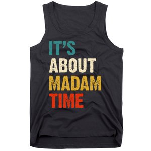 ItS About Madam Time Tank Top