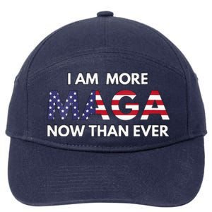 I Am More Maga Now Than Ever American Flag Support Trump 7-Panel Snapback Hat