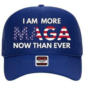 I Am More Maga Now Than Ever American Flag Support Trump High Crown Mesh Back Trucker Hat