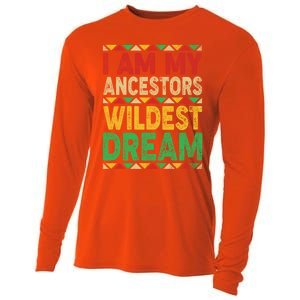 I Am My Ancestors Wildest Blm Dream Juneteenth Black History Funny Gift Cooling Performance Long Sleeve Crew