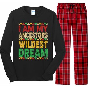 I Am My Ancestors Wildest Blm Dream Juneteenth Black History Funny Gift Long Sleeve Pajama Set