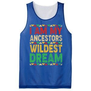 I Am My Ancestors Wildest Blm Dream Juneteenth Black History Funny Gift Mesh Reversible Basketball Jersey Tank