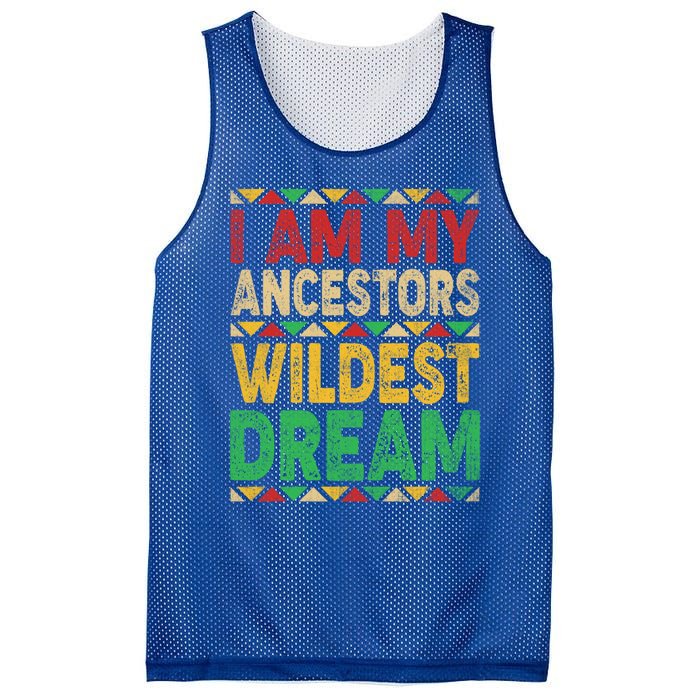 I Am My Ancestors Wildest Blm Dream Juneteenth Black History Funny Gift Mesh Reversible Basketball Jersey Tank